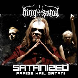 King Satan : Satanized (Praise Hail Satan!)